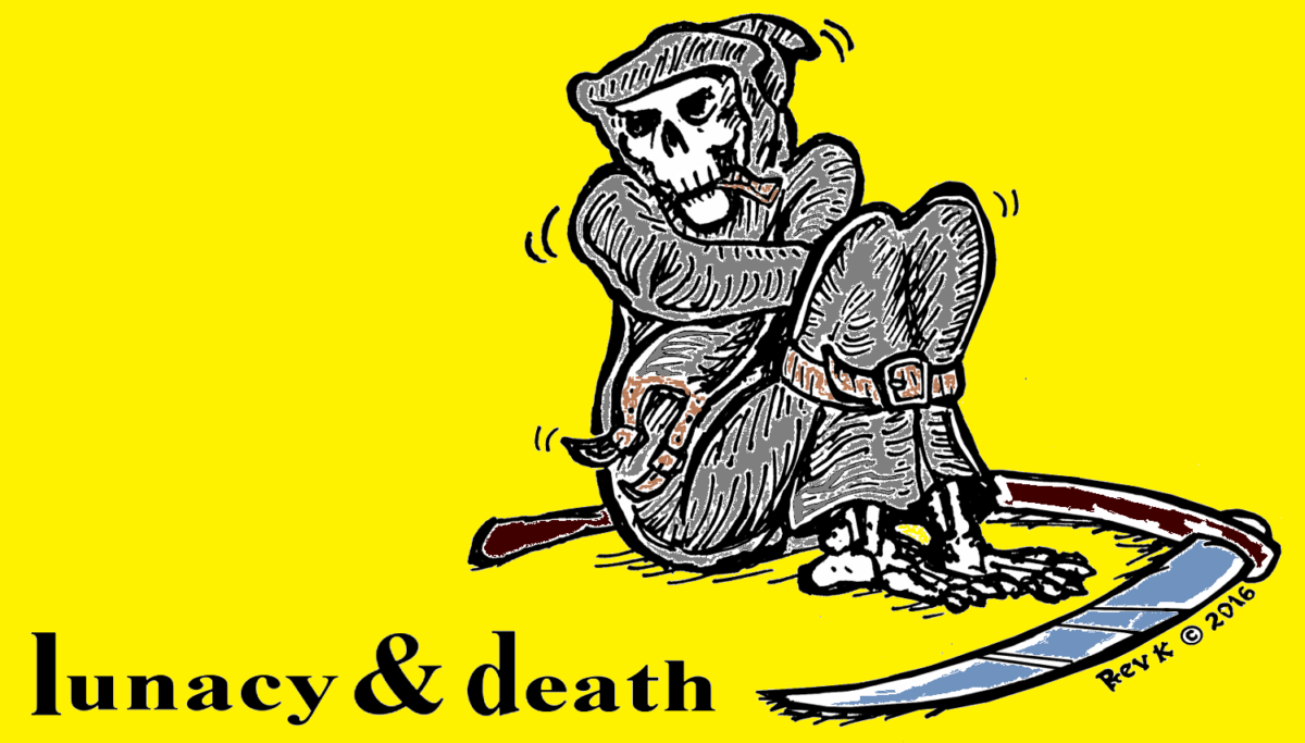 lunacy and death